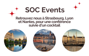 SOC Events à Strasbourg - Lyon - Nantes